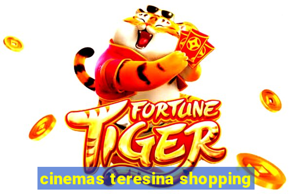 cinemas teresina shopping